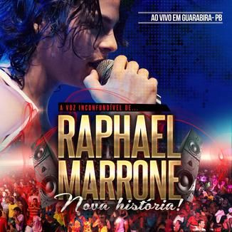 Foto da capa: RAPHAEL MARRONE - NOVA HISTÓRIA - AO VIVO EM GUARABIRA - PB