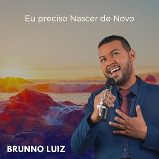 Foto da capa: Eu Preciso Nascer De Novo
