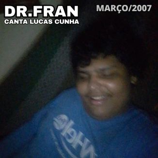 Foto da capa: DR FRAN - CANTA LUCAS CUNHA
