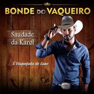 Foto da capa: Bonde do Vaqueiro-Saudade da Karol