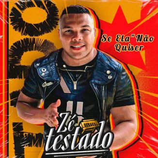Foto da capa: Zé Testado - S'Ela Não Quiser