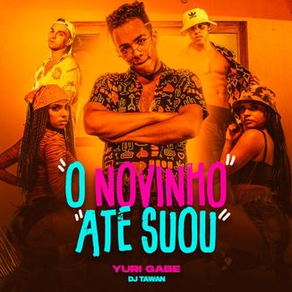Foto da capa: O Novinho Até Suou
