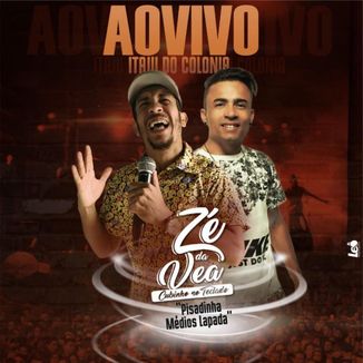 Foto da capa: Zé da Vea - Ao Vivo em Itajú do Colônia
