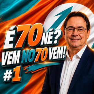 Foto da capa: É 70 Né? Vem No 70 Vem! Jingle Augusto Cury