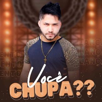 Foto da capa: VOCÊ CHUPA?