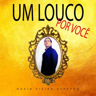 Foto da capa: Um Louco Por Você