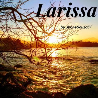 Foto da capa: Larissa by JhoneSouzaツ