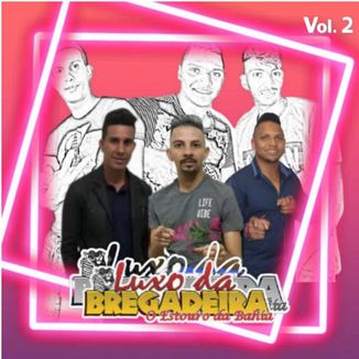 Foto da capa: Luxo da bregadeia Vol 2