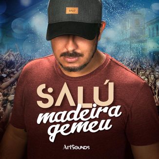 Foto da capa: Madeira Gemeu - Salú