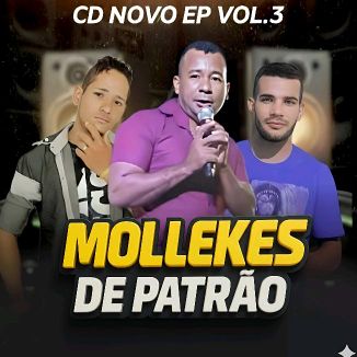 Foto da capa: Mollekes De Patrão Vol.3 2024