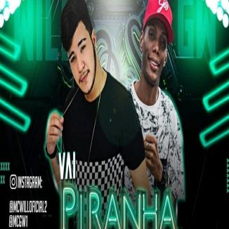 Foto da capa: Will - VAI PIRANHA VAI
