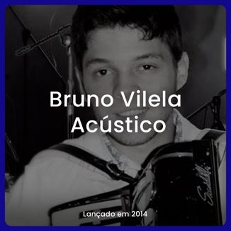Foto da capa: Bruno Vilella Acústico Autoral
