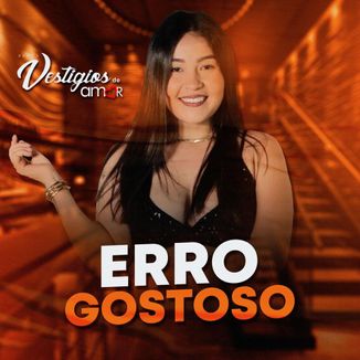 Foto da capa: ERRO GOSTOSO - BANDA VESTIGIOS DE AMOR