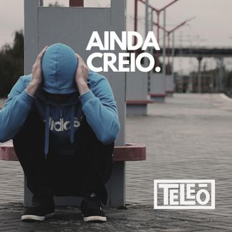 Foto da capa: Ainda Creio