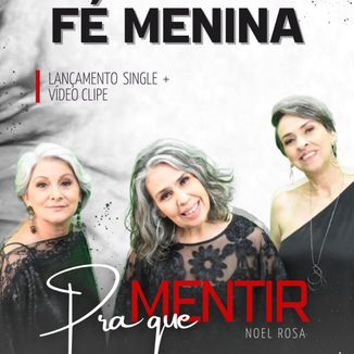 Foto da capa: Pra Que Mentir
