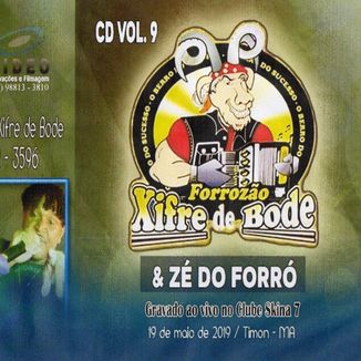 Foto da capa: Forrozão Xifre de Bode & Zé do Fórro vol 9