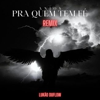 Foto da capa: Anjos (Pra Quem Tem Fé) Remix