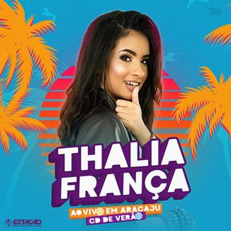 Foto da capa: THALIA FRANÇA - Ao Vivo em Aracaju 2020