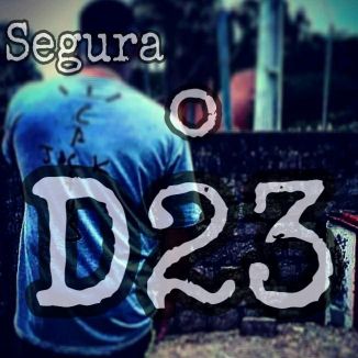 Foto da capa: Segura O D23