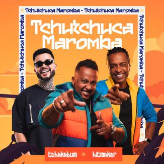 Foto da capa: Tchutchuca Maromba (Feat. Hitmaker)