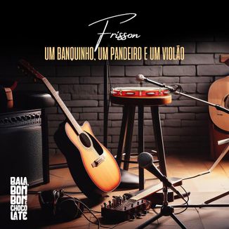 Foto da capa: Frisson - Um Banquinho, Um Pandeiro e Um Violão