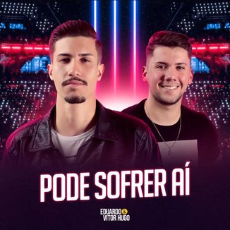 Foto da capa: Pode Sofrer Aí