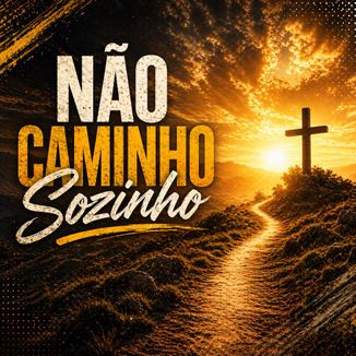 Foto da capa: Não Caminho Sozinho