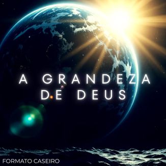 Foto da capa: A Grandeza de Deus