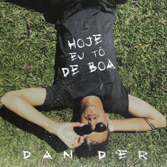 Foto da capa: Hoje Eu Tô de Boa