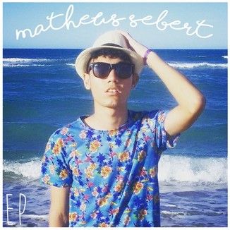 Foto da capa: Matheus Sebert: EP