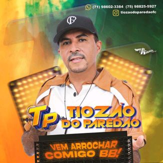 Foto da capa: TIOZÃO DO PAREDÃO - VEM ARROCHAR COMMIGO BB