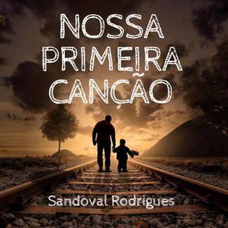 Foto da capa: Nossa Primeira Canção
