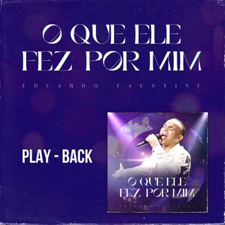 Foto da capa: O Que Ele Fez Por Mim - Play Back
