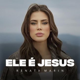 Foto da capa: Ele É Jesus