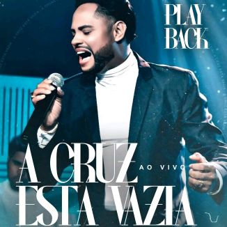 Foto da capa: A Cruz Está Vazia Play Back Matuzalem Eduardo