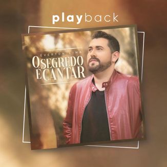 Foto da capa: O segredo é cantar PLAYBACK