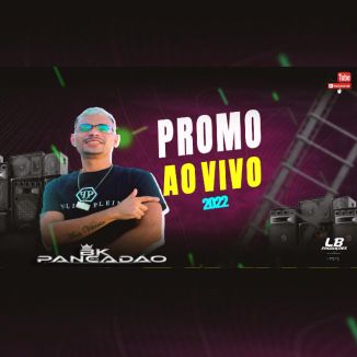 Foto da capa: BK DO PANCADÃO AO VIVO 2022
