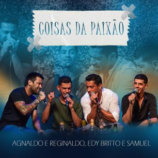 Foto da capa: Coisas Da Paixão- Agnaldo e Reginaldo | Edy Britto e Samuel