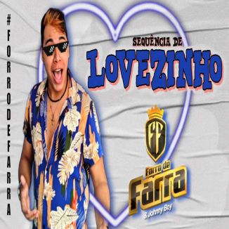 Foto da capa: Sequência De Lovezinho - Forró De Farra & Johnny Boy