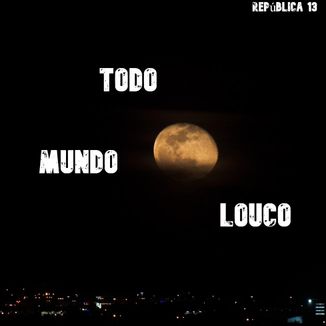 Foto da capa: Todo Mundo Louco