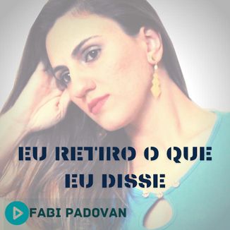 Foto da capa: Eu Retiro o que Eu Disse