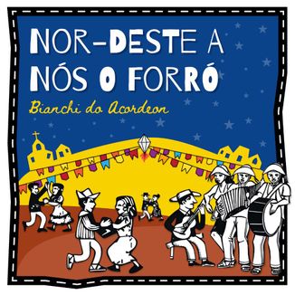 Foto da capa: Nor-Deste a Nós o Forró