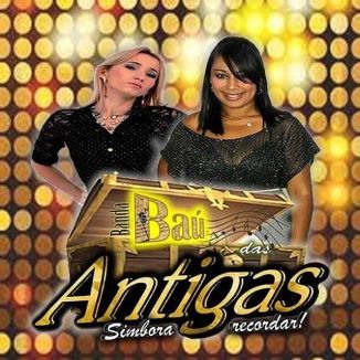 Foto da capa: BAÚ DAS ANTIGAS