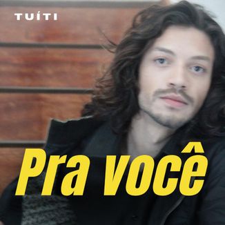 Foto da capa: PRA VOCÊ