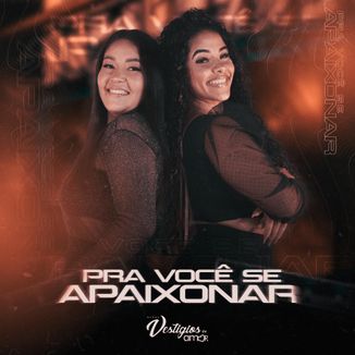 Foto da capa: PRA VOCE SE APAIXONAR