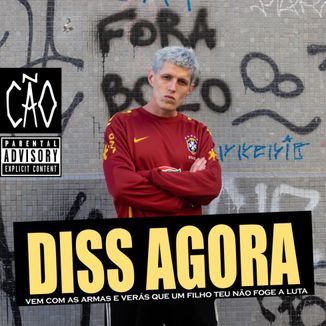 Foto da capa: DISS AGORA - vem com as armas e verás que um filho teu não foge à luta