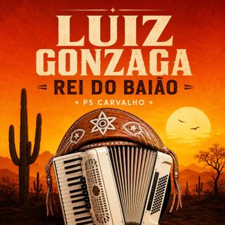 Foto da capa: Luiz Gonzaga Rei do Baião