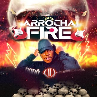Foto da capa: Base Arrocha Fire
