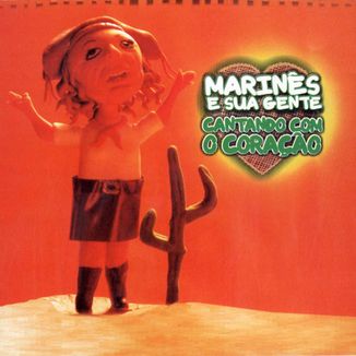 Foto da capa: MARINÊS E SUA GENTE CANTANDO COM O CORAÇÃO