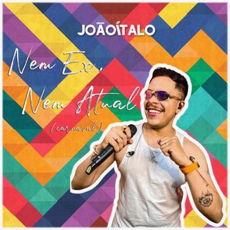 Foto da capa: Nem Ex, Nem Atual (Carnaval)